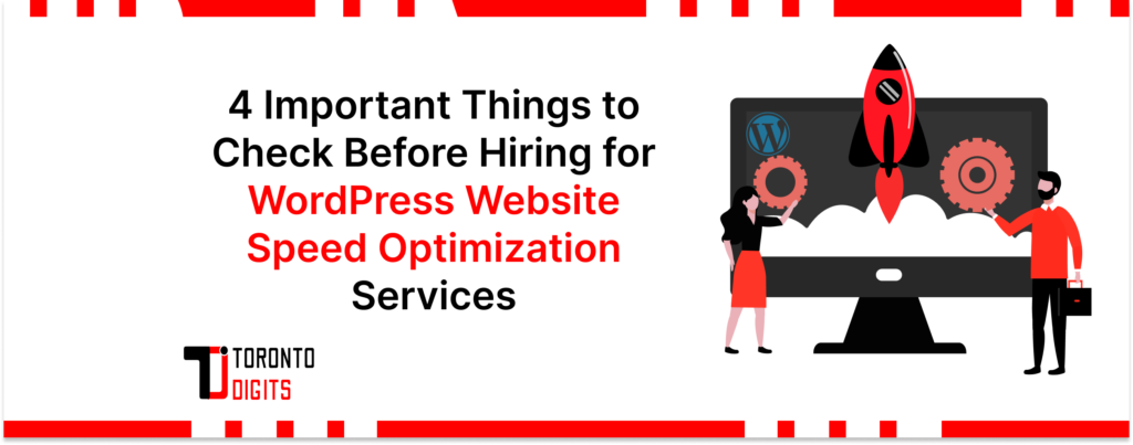 4 Important Things to Check Before Hiring for WordPress Website Speed Optimization Services