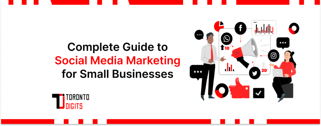 Complete Guide to Social Media Marketing for Small Businesses