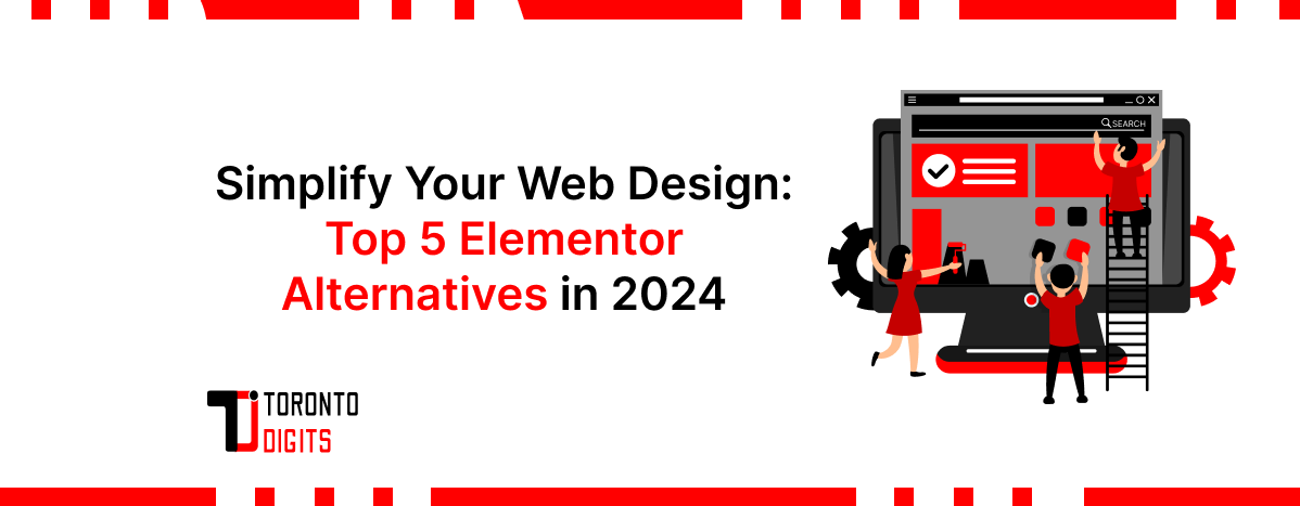 Simplify Your Web Design  Top 5 Elementor Alternatives In 2024 