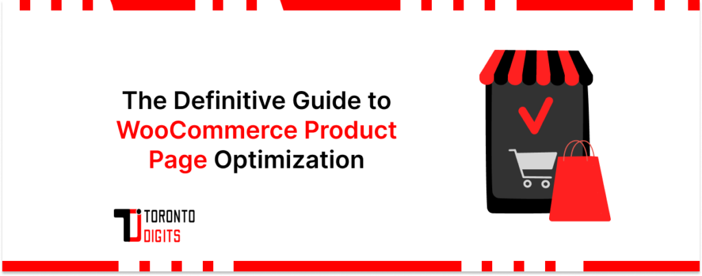 The Definitive Guide to WooCommerce Product Page Optimization