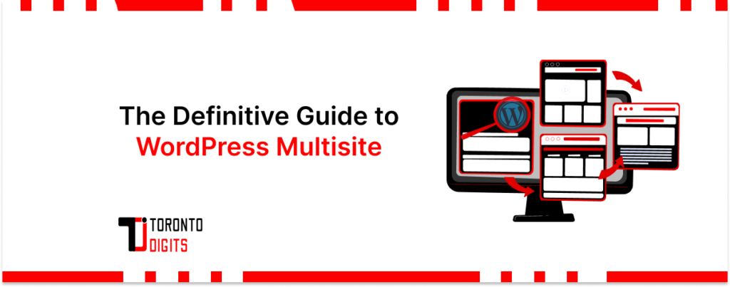 The Definitive Guide to WordPress Multisite