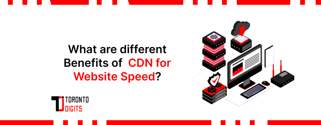 What are the different Benefits of CDN for Website Speed?
