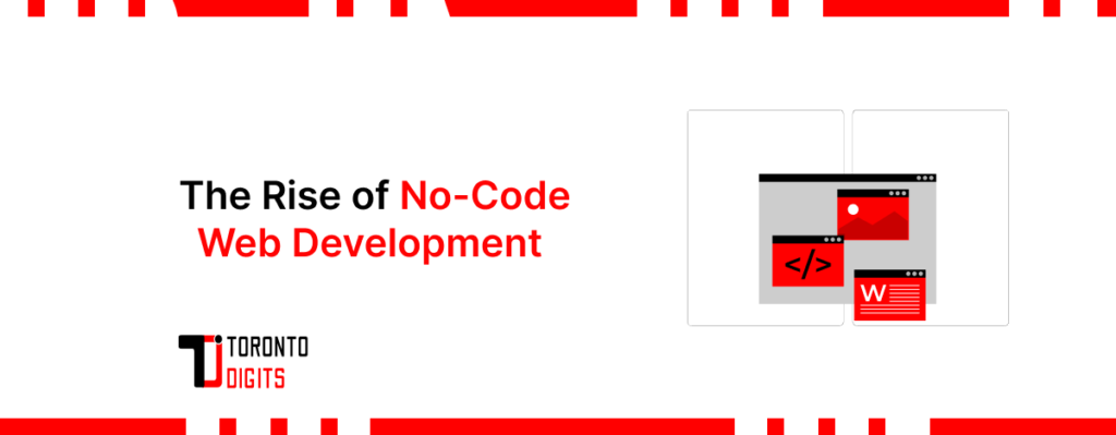 The Rise of No-Code Web Development