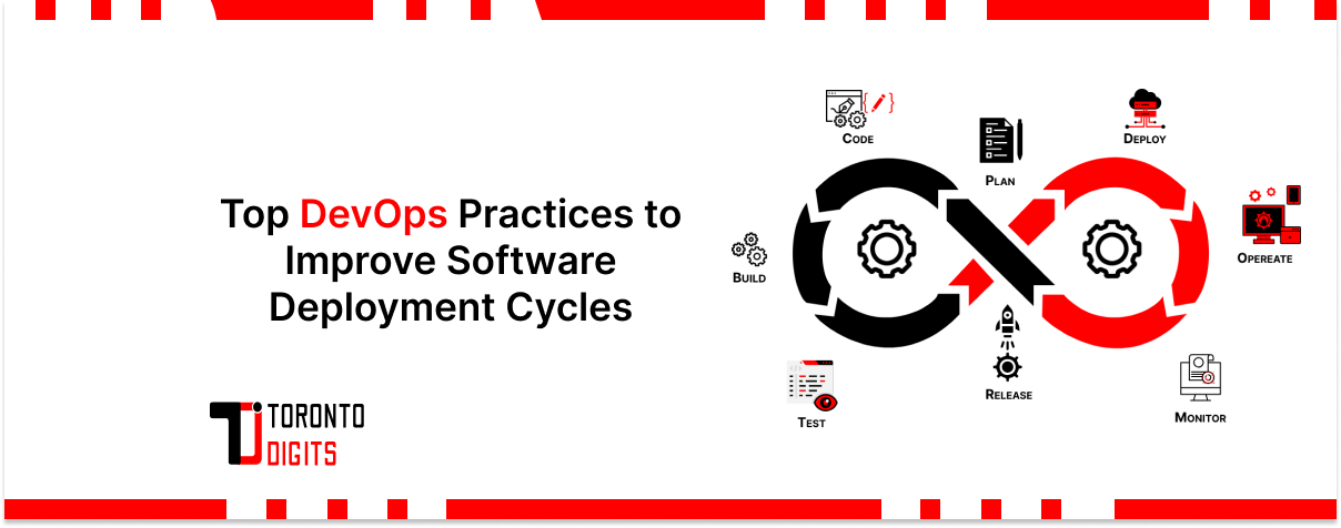 Top DevOps Practices to Improve Software Deployment Cycles