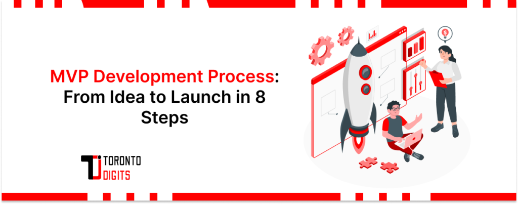 MVP Development Process: From Idea to Launch in 8 Steps